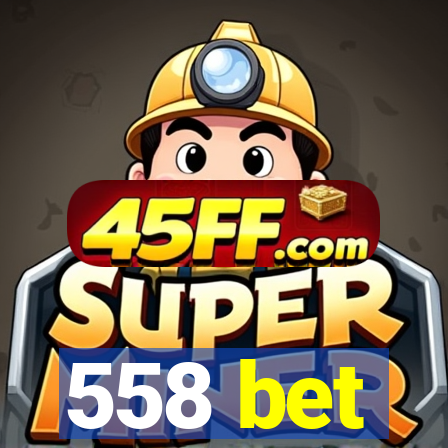 558 bet